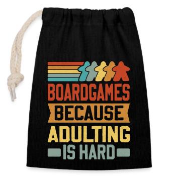 Board Games - Because Adulting Is Hard - Closable cotton gift bag (14x20cm) - black - Front