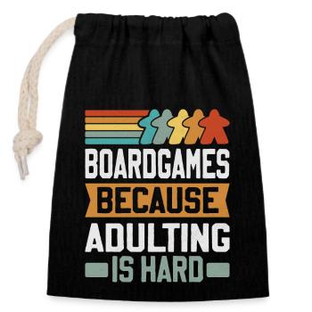 Board Games - Because Adulting Is Hard - Closable cotton gift bag (14x20cm) - black - Front
