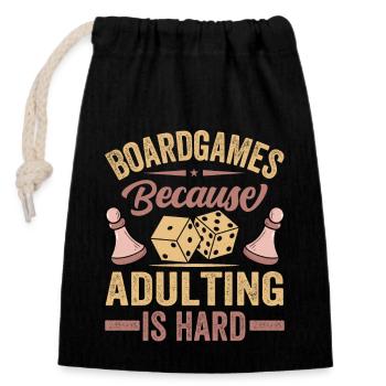 Board Games - Because Adulting Is Hard - Closable cotton gift bag (14x20cm) - black - Front