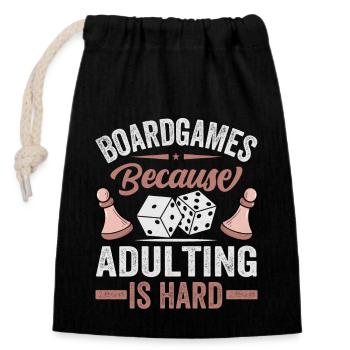 Board Games - Because Adulting Is Hard - Closable cotton gift bag (14x20cm) - black - Front