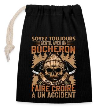Soyez gentil avec un bûcheron - dicton de bûcheron - Sac cadeau en coton avec cordon (14 x 20 cm) - noir - Devant
