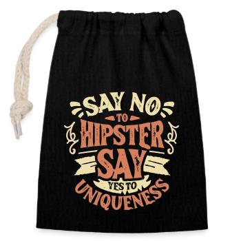 SAY NO TO HIPSTER – SAY YES TO UNIQUENESS - Verschließbarer Geschenkbeutel aus Baumwolle (14x20cm) - Schwarz - Vorne