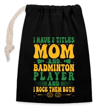 Badminton Mama – Zwei Titel – Ich Rocke Sie Beide - Verschließbarer Geschenkbeutel aus Baumwolle (14x20cm) - Schwarz - Vorne