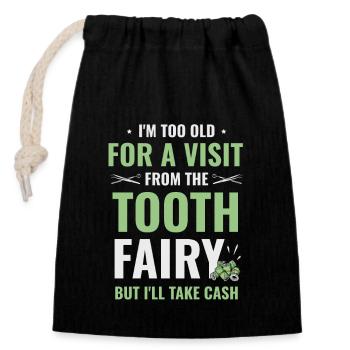 Je suis trop vieux pour recevoir la visite de la fée des dents Denti - Sac cadeau en coton avec cordon (14 x 20 cm) - noir - Devant