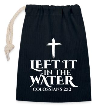 Left It In The Water Christian Religious Baptism - Closable cotton gift bag (14x20cm) - navy - Front