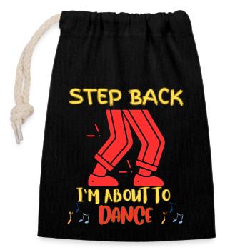 Step back I'm going to dance - Closable cotton gift bag (14x20cm) - black - Front
