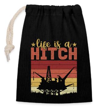 Life Is A Hitch Oil Rig Oilfield Worker - Verschließbarer Geschenkbeutel aus Baumwolle (14x20cm) - Schwarz - Vorne