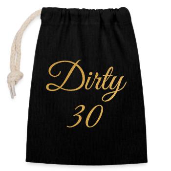 Dirty 30 30th Birthday - Closable cotton gift bag (14x20cm) - black - Front