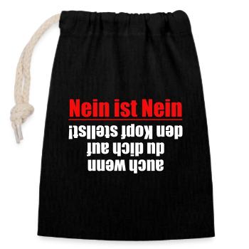 Nein ist Nein! Auch wenn du dich... - Verschließbarer Geschenkbeutel aus Baumwolle (14x20cm) - Schwarz - Vorne