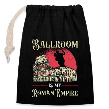 Ballroom Dance Ballroom Is My Roman Empire Dancing - Closable cotton gift bag (14x20cm) - black - Front