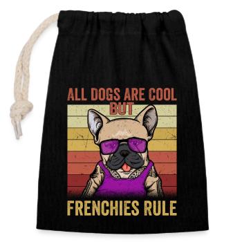 All Dogs Are Cool But Frenchies Rule Dog Bulldog - Verschließbarer Geschenkbeutel aus Baumwolle (14x20cm) - Schwarz - Vorne