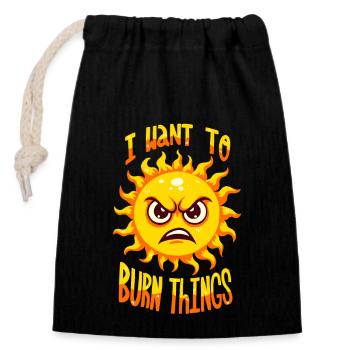 I want to burn things - Closable cotton gift bag (14x20cm) - black - Front
