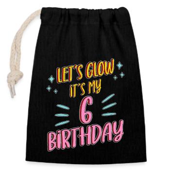 6th birthday Girl Lets Glow My 6 Years Old Gifts - Closable cotton gift bag (14x20cm) - black - Front