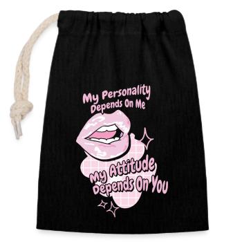 My personality depends on my attitude - Closable cotton gift bag (14x20cm) - black - Front