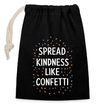 Spread kindness like confetti - Closable cotton gift bag (14x20cm) - black - Front