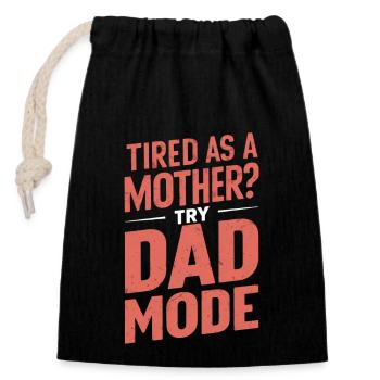 Fatiguée comme une mère ? Essayez le mode papa - Sac cadeau en coton avec cordon (14 x 20 cm) - noir - Devant