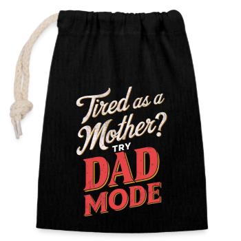 Tired like a mother? Try Father Mode - Closable cotton gift bag (14x20cm) - black - Front