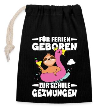 Für Ferien Geboren Zur Schule Gezwungen - Verschließbarer Geschenkbeutel aus Baumwolle (14x20cm) - Schwarz - Vorne
