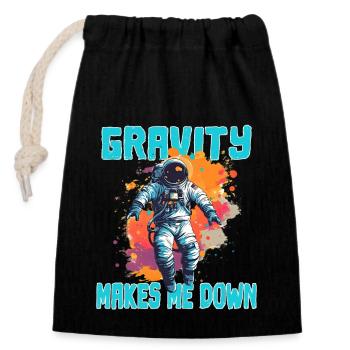 Gravity Makes Me Down - Astronaut Sprüche - Verschließbarer Geschenkbeutel aus Baumwolle (14x20cm) - Schwarz - Vorne