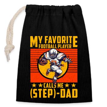 My favorite football Player calls me Step-Dad - Closable cotton gift bag (14x20cm) - black - Front