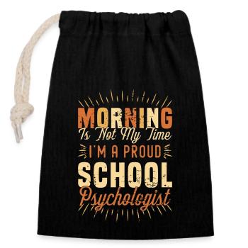 School Psych Morning Is Not My Time Psychologist - Verschließbarer Geschenkbeutel aus Baumwolle (14x20cm) - Schwarz - Vorne