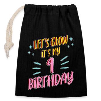 9th birthday Girl Lets Glow My 9 Years Old Gifts - Closable cotton gift bag (14x20cm) - black - Front