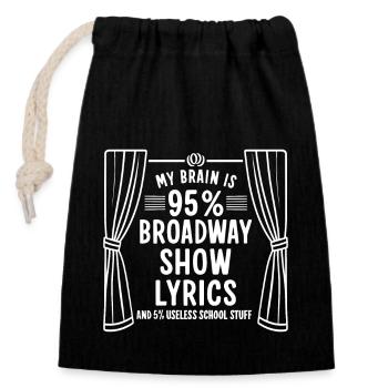 My Brain is 95% Percent Broadway Show Lyrics 5% Us - Verschließbarer Geschenkbeutel aus Baumwolle (14x20cm) - Schwarz - Vorne