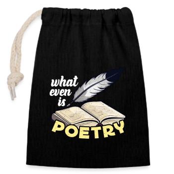 Poetry Lover What Even Is Poetry Bookish Teacher - Closable cotton gift bag (14x20cm) - black - Front