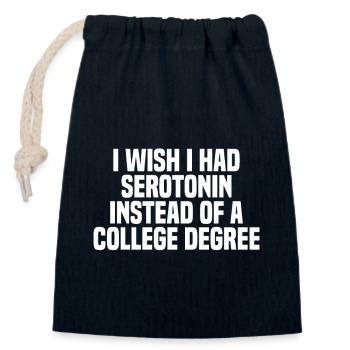 J’aimerais avoir de la sérotonine au lieu d’un diplôme universitaire - Sac cadeau en coton avec cordon (14 x 20 cm) - bleu marine - Devant