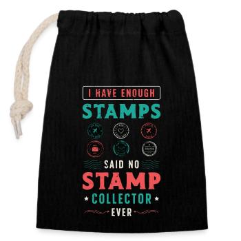 Stamp Collector I Have Enough Stamp Collection - Closable cotton gift bag (14x20cm) - black - Front