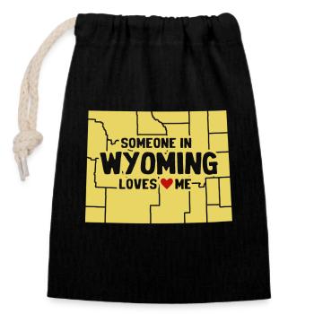 Someone In Wyoming Loves Me - Closable cotton gift bag (14x20cm) - black - Front