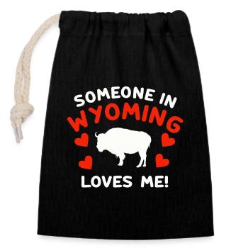 Someone In Wyoming Loves Me - Closable cotton gift bag (14x20cm) - black - Front