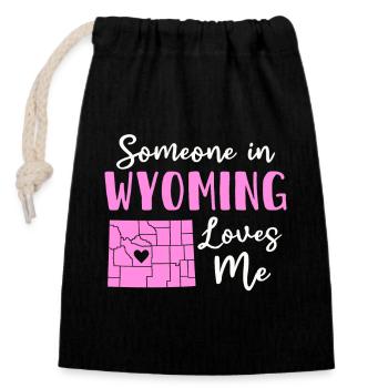 Someone In Wyoming Loves Me - Closable cotton gift bag (14x20cm) - black - Front