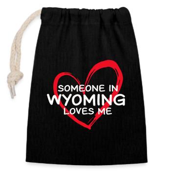 Someone In Wyoming Loves Me - Closable cotton gift bag (14x20cm) - black - Front