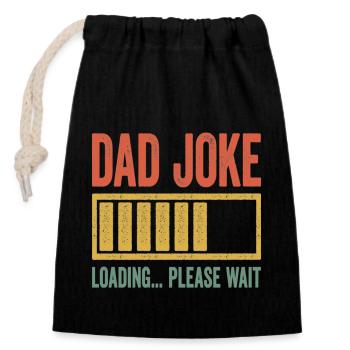 Dad Joke Loading Please Wait T-Shirt Father's Day - Verschließbarer Geschenkbeutel aus Baumwolle (14x20cm) - Schwarz - Vorne