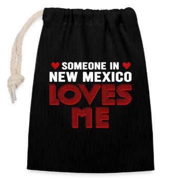 Someone In New Mexico Loves Me - Closable cotton gift bag (14x20cm) - black - Front