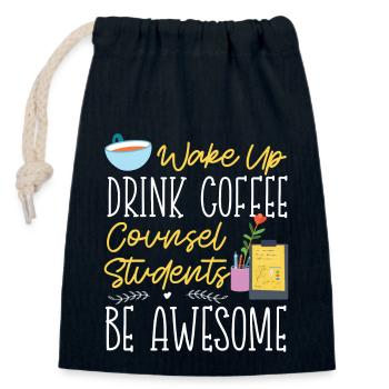 School Counselor Coffee Wake Up - Closable cotton gift bag (14x20cm) - navy - Front
