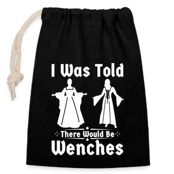 Funny ren faire I was told there would be wenches - Verschließbarer Geschenkbeutel aus Baumwolle (14x20cm) - Schwarz - Vorne