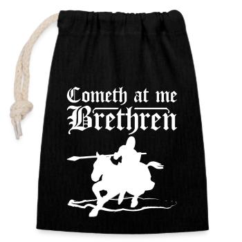 Cometh at me brethren - Verschließbarer Geschenkbeutel aus Baumwolle (14x20cm) - Schwarz - Vorne