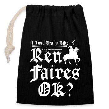 I just really like ren faires ok - Verschließbarer Geschenkbeutel aus Baumwolle (14x20cm) - Schwarz - Vorne