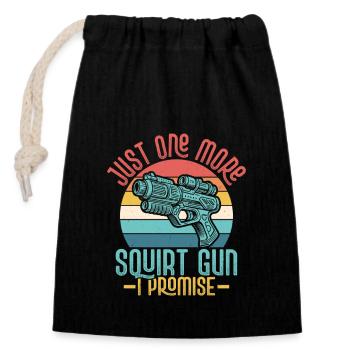 Just One More Squirt Gun I Promise Squirt Gun Wate - Closable cotton gift bag (14x20cm) - black - Front