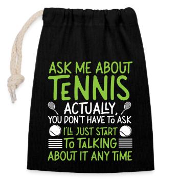 Funny Tennis Player Racket Ask Me - Closable cotton gift bag (14x20cm) - black - Front