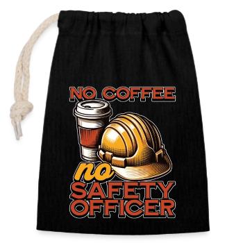 Safety Officer No Coffee Enforcement Coffee Lover - Closable cotton gift bag (14x20cm) - black - Front