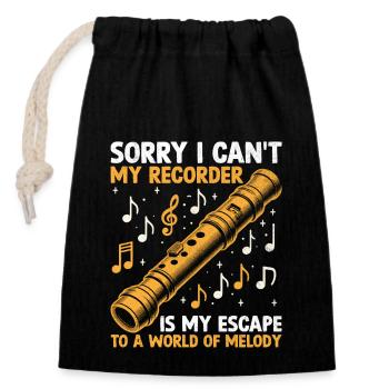 Sorry I Can't My Recorder Is My Escape To A World - Verschließbarer Geschenkbeutel aus Baumwolle (14x20cm) - Schwarz - Vorne