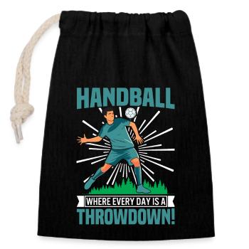 Handball: Where every day is a throwdown! - Closable cotton gift bag (14x20cm) - black - Front