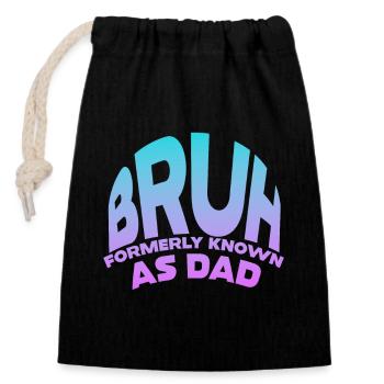 Bruh Formerly Known As Dad - Closable cotton gift bag (14x20cm) - black - Front