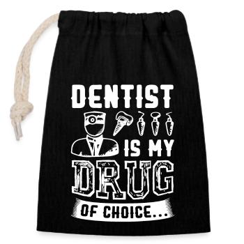 Dentist Is My Drug Of Choice - Closable cotton gift bag (14x20cm) - black - Front