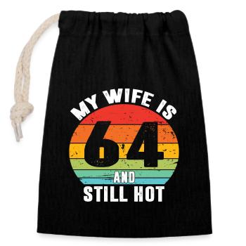 My Wife Is 64 And Still Hot, I Love My Pretty Wife - Closable cotton gift bag (14x20cm) - black - Front