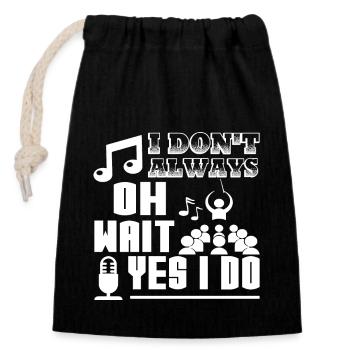 Show Choir Show Choir I Do Sing - Closable cotton gift bag (14x20cm) - black - Front