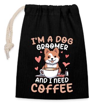I'm A Dog Groomer And I Need Coffee für einen - Verschließbarer Geschenkbeutel aus Baumwolle (14x20cm) - Schwarz - Vorne